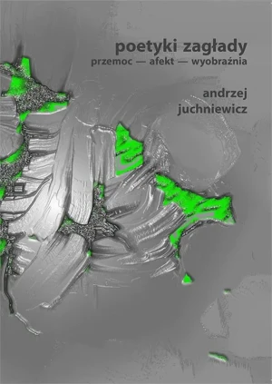 Poetyki zagłady - Andrzej Juchniewicz - książka