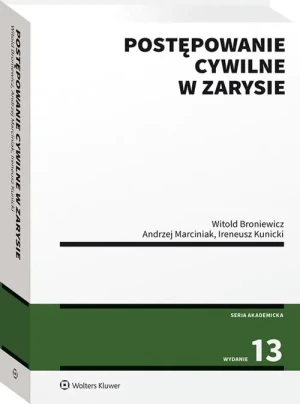 Postępowanie cywilne w zarysie - Andrzej Marciniak Ireneusz Kunicki Witold Broniew - książka