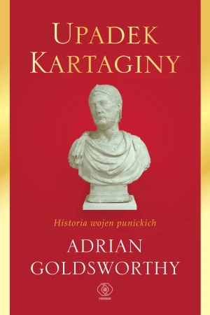 Upadek Kartaginy. Historia wojen punickich - Adrian Goldsworthy, Norbert Radomski, Janusz Szcz - książka