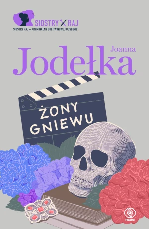 Żony Gniewu. Siostry Raj. Tom 3 - Joanna Jodełka - książka