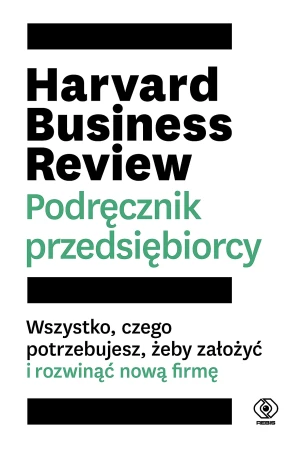 Harvard Business Review. Podręcznik przedsiębiorcy - Praca Zbiorowa, Bożena Jóźwiak - książka