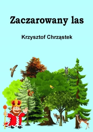 Zaczarowany las - Krzysztof Chrząstek - książka
