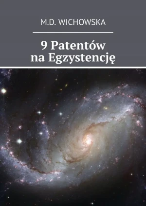 9 Patentów na Egzystencję - Monika Wichowska - książka