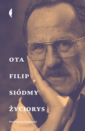 Siódmy życiorys - Ota Filip, Jan Stachowski - książka