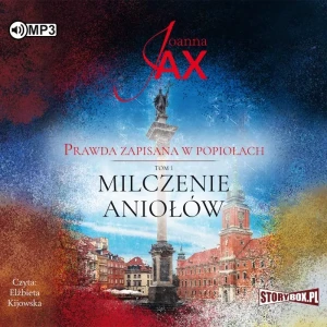 Milczenie aniołów. Prawda zapisana w popiołach. Tom 1 - Joanna Jax - książka