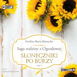 Słoneczniki po burzy. Tom 1 - Ewelina Mantycka - książka