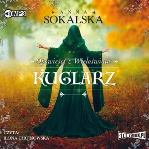 Kuglarz. Opowieści z Wieloświata. Tom 3 - Anna Sokalska - książka