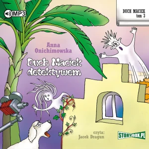 Duch Maciek detektywem. Duch Maciek. Tom 3 - Anna Onichimowska - książka