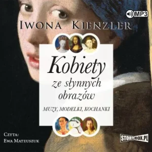 Kobiety ze słynnych obrazów. Muzy, modelki, kochanki - Iwona Kienzler - książka