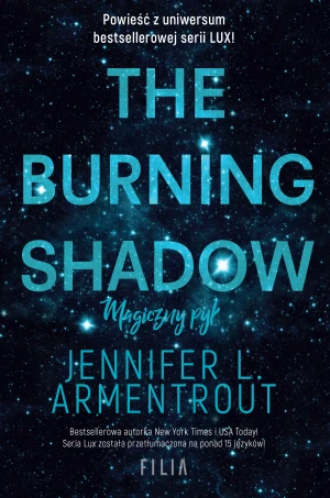 The Burning shadow. Magiczny pył - Jennifer L. Armentrout, Katarzyna Agnieszka Dyrek - książka