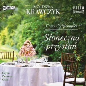 Słoneczna przystań. Czary codzienności. Tom 3 - Agnieszka Krawczyk - książka
