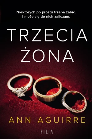 Trzecia żona - Ann Aguirre, Anna Pochłódka-Wątorek - książka