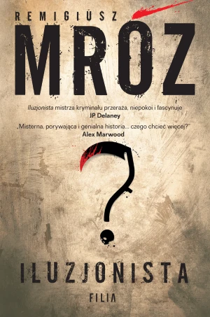 Iluzjonista - Remigiusz Mróz - książka