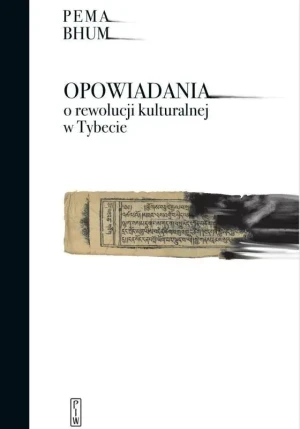 Opowiadania o rewolucji kulturalnej w Tybecie - Pema Bhum - książka