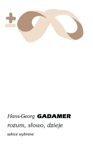Rozum, słowo, dzieje. Szkice wybrane - Hans-Georg Gadamer - książka