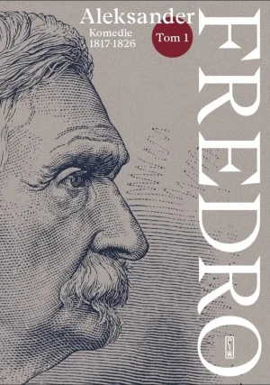 Komedie (1817-1826). Tom 1 - Aleksander Fredro - książka