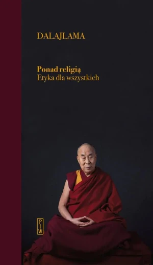 Ponad religią. Etyka dla wszystkich - Dalajlama - książka