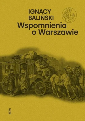 Wspomnienia o Warszawie - Ignacy Baliński - książka