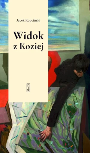 Widok z Koziej. Felietony teatralne - Kopciński Jacek - książka