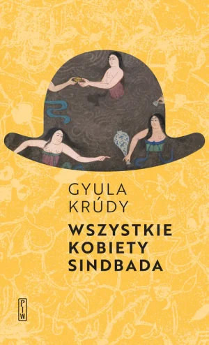 Wszystkie kobiety Sindbada - Gyula Krudy - książka