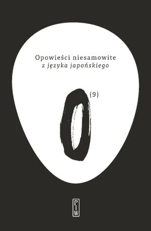Opowieści niesamowite z języka japońskiego. Tom 9 - Opracowanie zbiorowe - książka