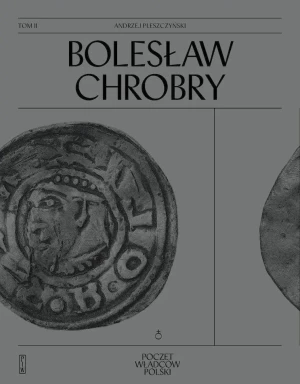 Bolesław Chrobry - Andrzej Pleszczyński - książka