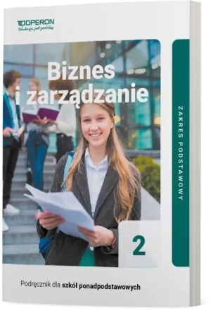 Biznes i zarządzanie. Podręcznik. Zakres podstawowy. Klasa 2. Liceum i technikum - Jarosław Korba, Zbigniew Smutek - książka