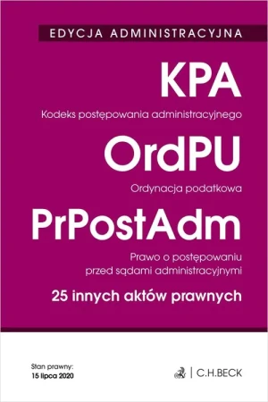 Kodeks postępowania administracyjnego. Ordynacja podatkowa. Prawo o postępowaniu przed sądami administracyjnymi. 25 innych aktów prawnych. Edycja administracyjna -  - książka