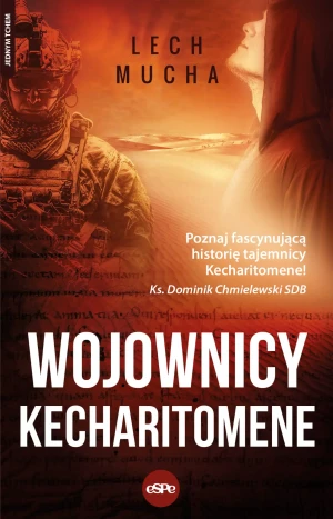 Wojownicy Kecharitomene - Lech Mucha - książka
