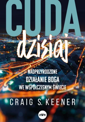 Cuda dzisiaj - Craig Keener - książka