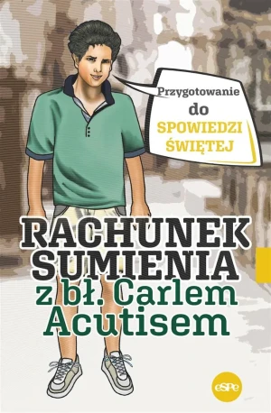 Rachunek sumienia z bł. Carlem Acutisem - Magdalena Kędzierska-Zaporowska - książka