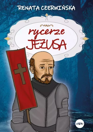 Rycerze Jezusa - Renata Czerwińska - książka