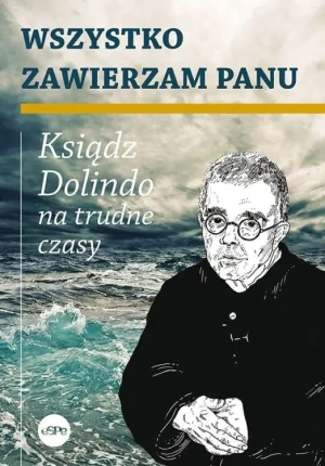 Wszystko zawierzam Panu - Krzysztof Nowakowski - książka