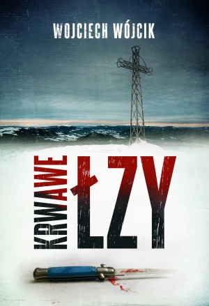 Krwawe łzy - Wojciech Wójcik - książka