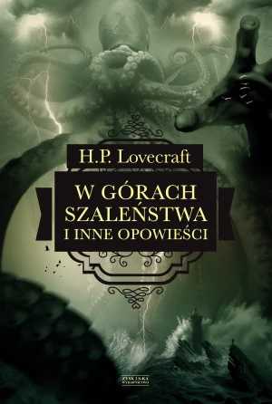 W górach szaleństwa i inne opowieści - H.P. Lovecraft, Ryszarda Grzybowska, Robert Lipsk - książka