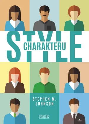 Style charakteru - Stephen M. Johnson, Bogdan Mizia - książka