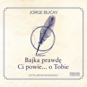 Bajka prawdę ci powie... o tobie - Jorge Bucay - książka