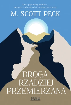 Droga rzadziej przemierzana - M. Scott Peck, Tomasz Bieroń - książka
