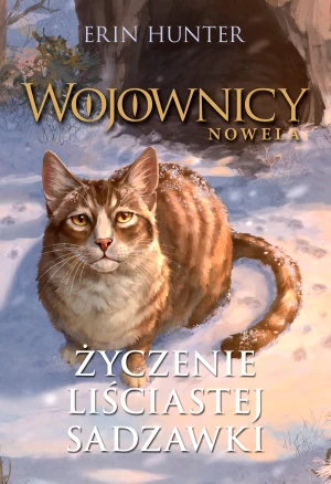 Życzenie Liściastej Sadzawki. Wojownicy. Nowela - Erin Hunter - książka