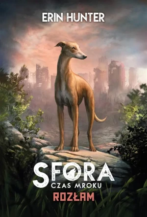 Rozłam. Sfora. Czas mroku. Tom 1 - Erin Hunter - książka