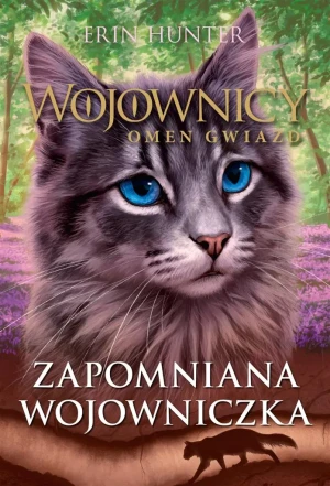 Zapomniana wojowniczka. Wojownicy. Omen gwiazd. Tom 5 - Erin Hunter, Katarzyna Krawczyk - książka