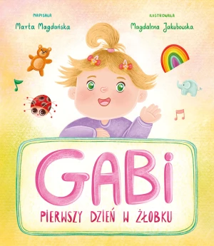 Gabi. Pierwszy dzień w żłobku - Marta Magdańska - książka