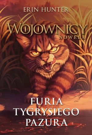 Furia tygrysiego pazura. Wojownicy. Nowela - Erin Hunter - książka