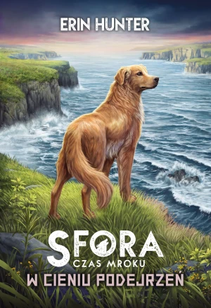 W cieniu podejrzeń. Sfora. Czas mroku. Tom 3 - Erin Hunter - książka