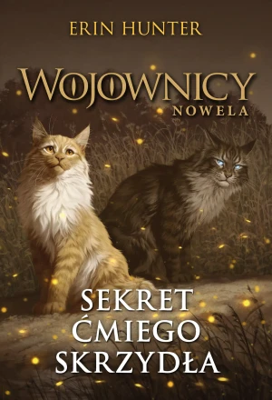 Sekret Ćmiego Skrzydła. Cykl Wojownicy. Nowela - Hunter Erin - książka
