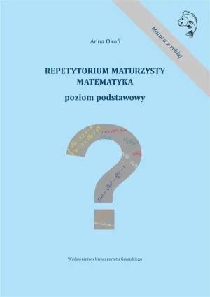 Repetytorium maturzysty. Matematyka. Poziom podstawowy - Anna Okoń - książka
