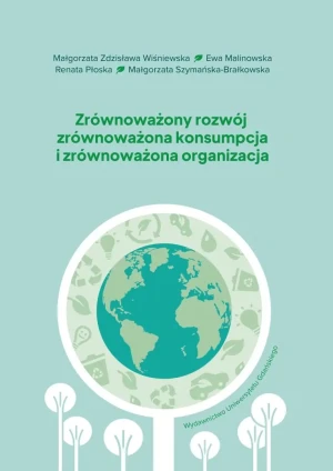 Zrównoważony rozwój, zrównoważona konsumpcja.. - praca zbiorowa - książka