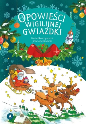 Opowieści wigilijnej Gwiazdki Gwiazdkowy prezent - Mariusz Niemycki, Renata Opala, Lech Zaciura, Dan - książka