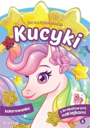 Dalia. Kucyki. Brokatowa magia - praca zbiorowa - książka