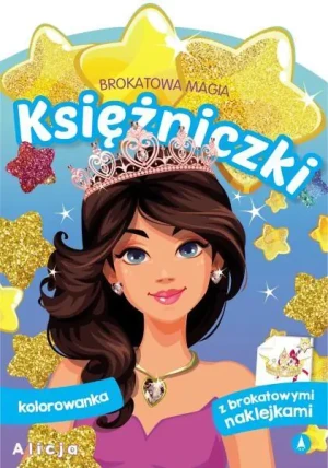 Alicja. Księżniczki. Brokatowa magia - praca zbiorowa - książka